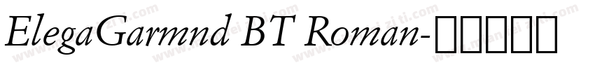 ElegaGarmnd BT Roman字体转换